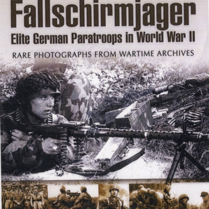 Fallschirmjager: Elite German Paratroops in World