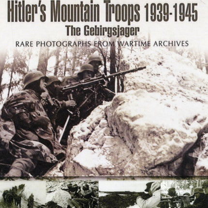 Hitler's Mountain Troops 1939-1945: the