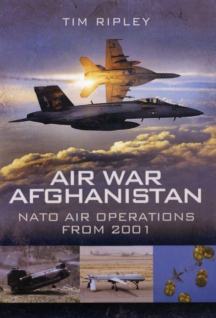 Air War Afghanistan: Nato Air Operations from