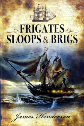 Frigates, Sloops & Brigs