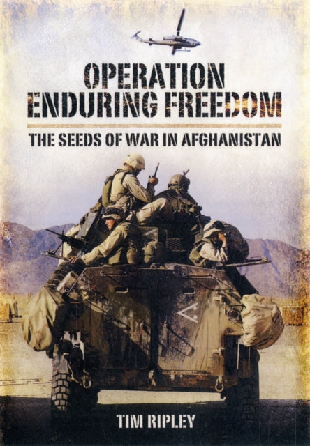 Operation Enduring Freedom: the Seeds of War in