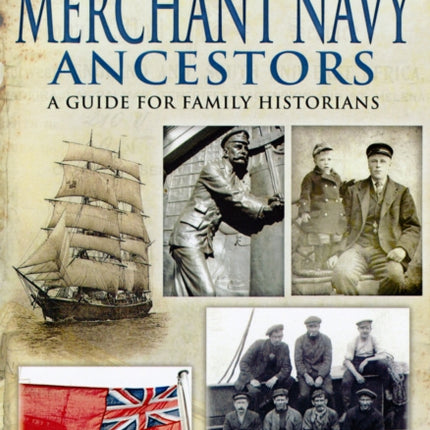 Tracing Your Merchant Navy Ancestors: A Guide for Family Historians