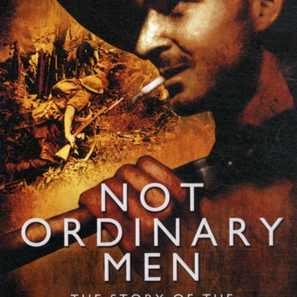 Not Ordinary Men: The Story of the Battle of Kohima