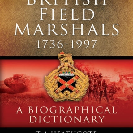 Dictionary of Field Marshals of the British Army