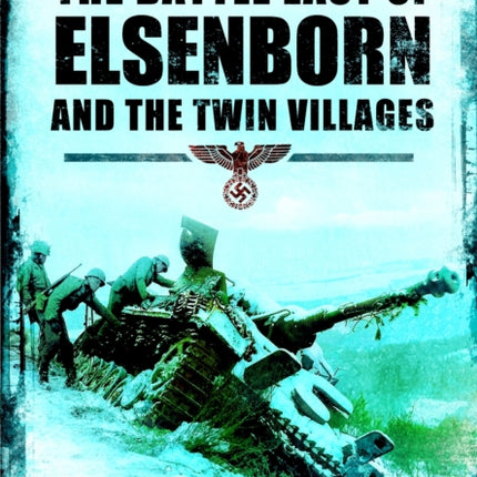 Battle East of Elsenborn and the Twin Villages