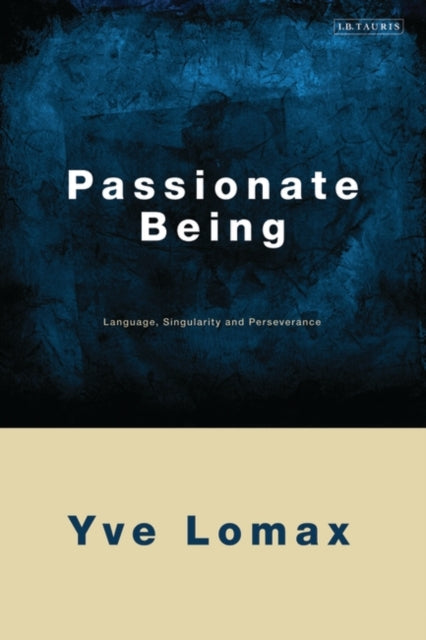 Passionate Being: Language, Singularity and Perseverance