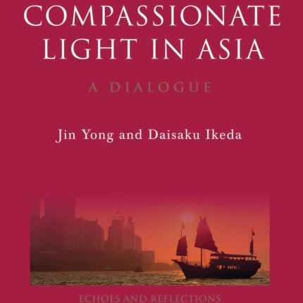 Compassionate Light in Asia: A Dialogue