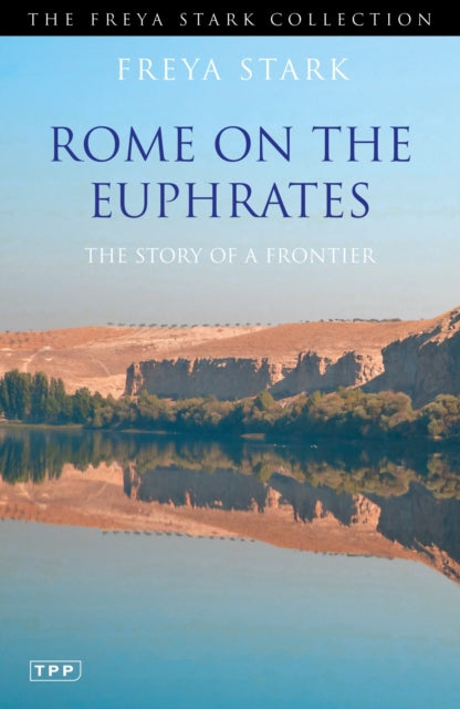 Rome on the Euphrates: The Story of a Frontier