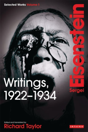 Writings, 1922-1934: Sergei Eisenstein Selected Works: v. 1