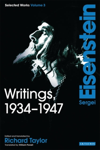 Writings, 1934-1947: Sergei Eisenstein Selected Works: v. 3