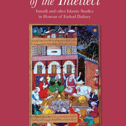 Fortresses of the Intellect: Ismaili and Other Islamic Studies in Honour of Farhad Daftary