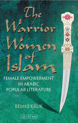 The Warrior Women of Islam: Female Empowerment in