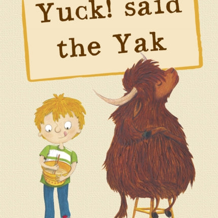 Yuck said the Yak: (Green Early Reader)