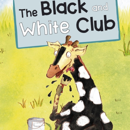 The Black and White Club: (Orange Early Reader)