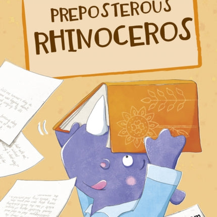 Preposterous Rhinoceros: (Turquoise Early Reader)