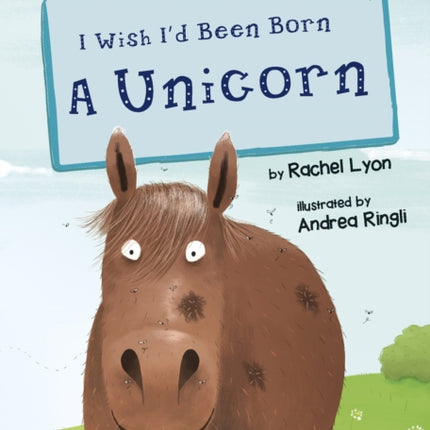 I Wish I'd Been Born a Unicorn: (Green Early Reader)