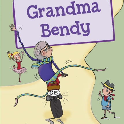 Grandma Bendy: (Green Early Reader)