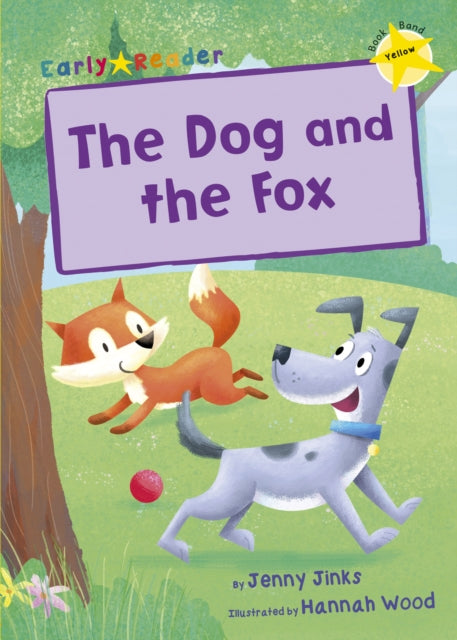 The Dog and the Fox: (Yellow Early Reader)