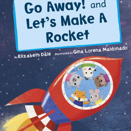 Go Away! and Let's Make a Rocket (Early Reader)