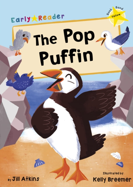 The Pop Puffin: (Yellow Early Reader)