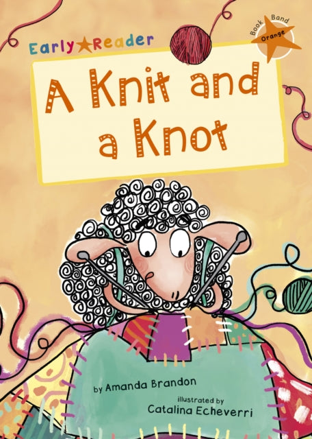 A Knit and a Knot: (Orange Early Reader)