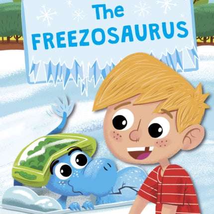 The Freezosaurus: (Gold Early Reader)