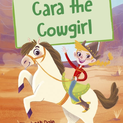 Cara the Cowgirl: (White Early Reader)