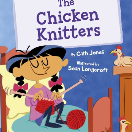 The Chicken Knitters: (Gold Early Reader)