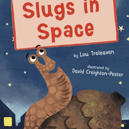 Slugs in Space: (Turquoise Early Reader)