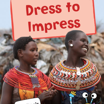 Dress to Impress: (Gold Non-fiction Early Reader)