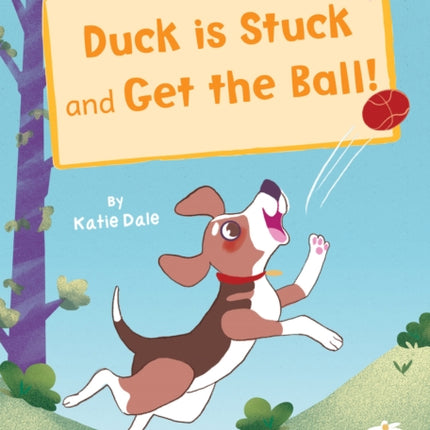 Duck is Stuck and Get The Ball!: (Pink Early Reader)