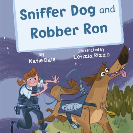 Sniffer Dog and Robber Ron: (Pink Early Reader)