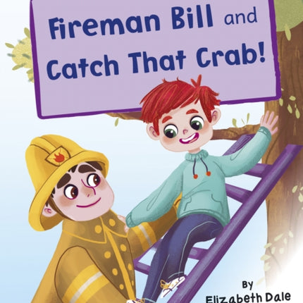 Fireman Bill and Catch That Crab!: (Red Early Reader)