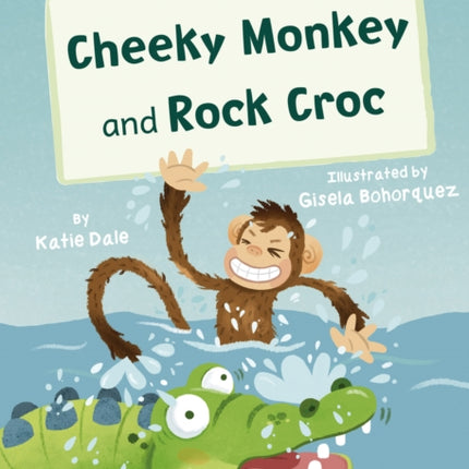 Cheeky Monkey and Rock Croc: (Red Early Reader)