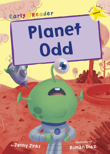 Planet Odd: (Yellow Early Reader)