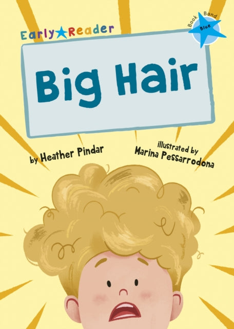 Big Hair: (Blue Early Reader)