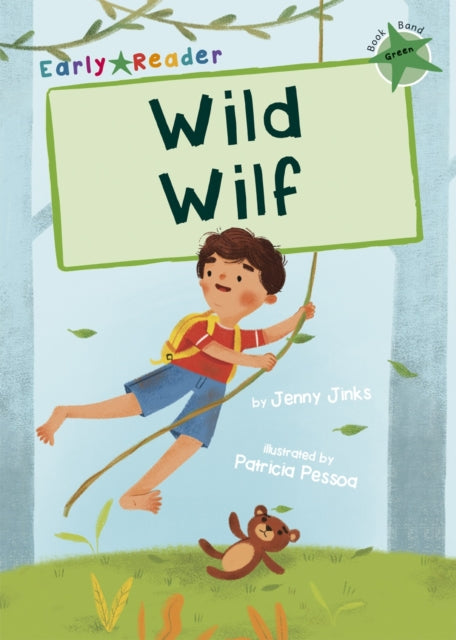 Wild Wilf: (Green Early Reader)