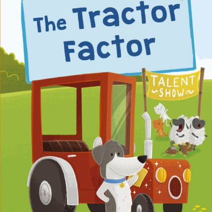 The Tractor Factor: (Orange Early Reader)