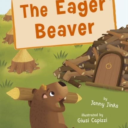 The Eager Beaver: (Turquoise Early Reader)