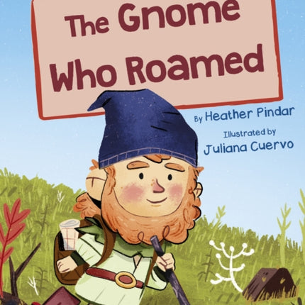 The Gnome Who Roamed: (White Early Reader)