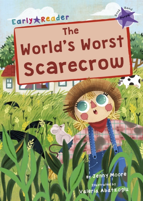 The World's Worst Scarecrow: (Purple Early Reader)