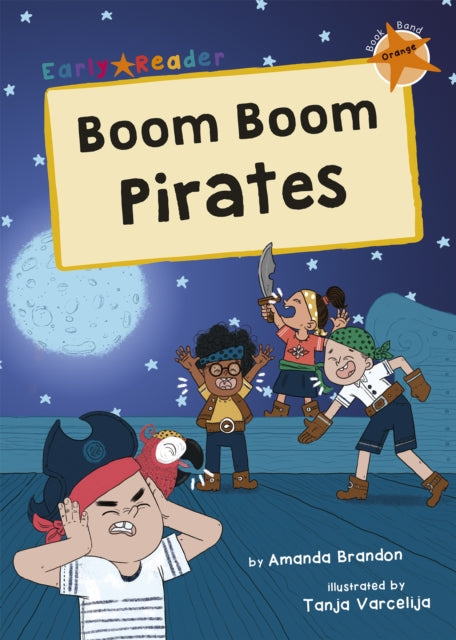 Boom Boom Pirates: (Orange Early Reader)