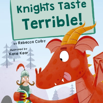 Knights Taste Terrible!: (Orange Early Reader)