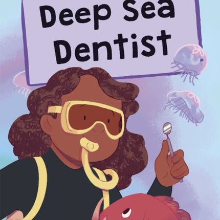 Deep Sea Dentist: (Orange Early Reader)