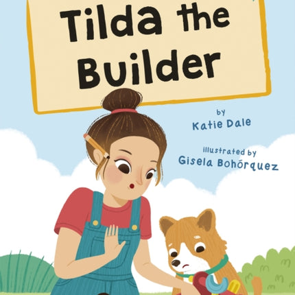 Tilda the Builder: (Turquoise Early Reader)