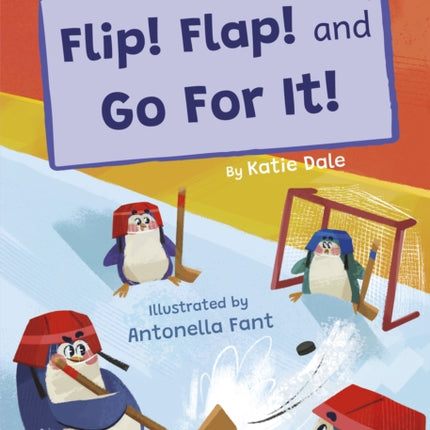 Flip! Flap! and Go For It!: (Pink Early Reader)