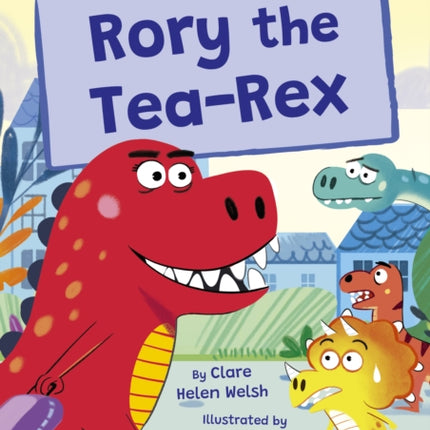 Rory the Tea-Rex: (Green Early Reader)