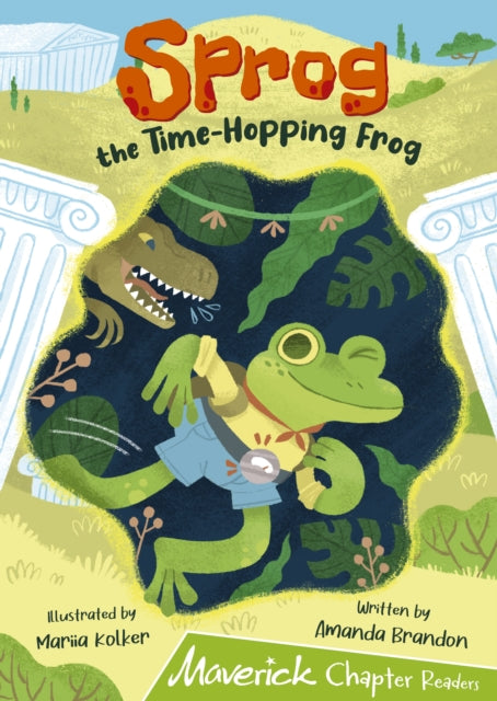 Sprog the Time-Hopping Frog: (Lime Chapter Reader)