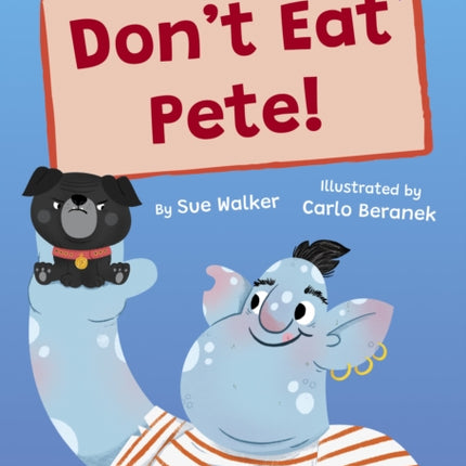 Don't Eat Pete!: (Purple Early Reader)