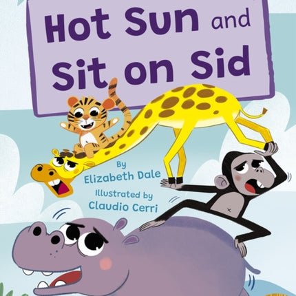 Hot Sun and Sit on Sid: (Pink Early Reader)